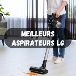 Meilleurs aspirateurs LG