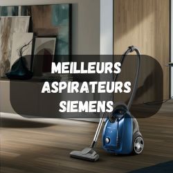 Meilleurs aspirateurs Siemens