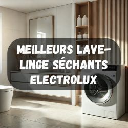 lave-linge-sechants/meilleurs-electrolux